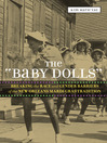 The "Baby Dolls" (eBook): Breaking the Race and Gender Barriers of the New Orleans Mardi Gras Tradition